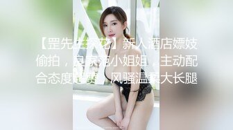 STP27260 高端外围探花大熊酒店 约炮3000元的极品艺校舞蹈系女神兼职外围女肤白细嫩 - 解锁一字马